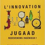 Innovation Jugaad. Redevons ingénieux !